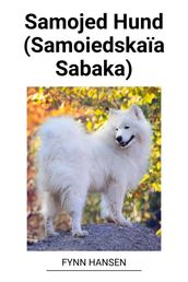 Samojed Hund (Samoiedskaia Sabaka)