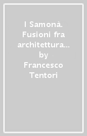 I Samonà. Fusioni fra architettura e urbanistica