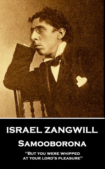 Samooborona: 'But you were whipped at your Lord's pleasure'' - Israel Zangwill