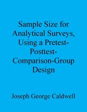 Sample Size for Analytical Surveys, Using a Pretest-Posttest-Comparison-Group Design