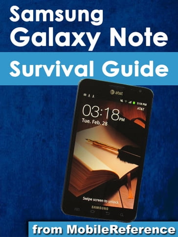 Samsung Galaxy Note Survival Guide: Step-by-Step User Guide for Galaxy Note: Getting Started, Downloading Free eBooks, Using eMail, Managing Photos and Videos - Toly K