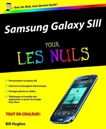 Samsung Galaxy S III pour les nuls - Bill Hughes