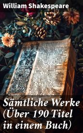 Samtliche Werke (Über 190 Titel in einem Buch)