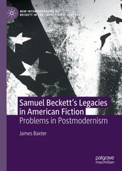 Samuel Beckett s Legacies in American Fiction