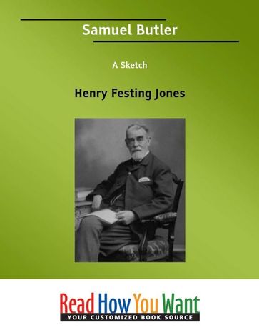 Samuel Butler: A Sketch - Jones Henry Festing