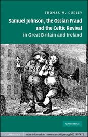 Samuel Johnson, the Ossian Fraud, and the Celtic Revival in Great Britain and Ireland