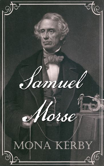 Samuel Morse - Mona Kerby