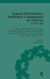 Samuel Richardson s Published Commentary on Clarissa, 1747-1765 Vol 3