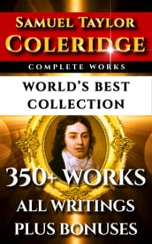Samuel Taylor Coleridge Complete Works World s Best Collection