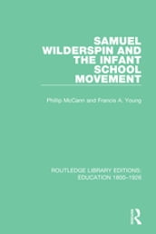 Samuel Wilderspin and the Infant School Movement