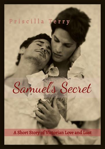 Samuel's Secret: A Short Story of Victorian Love and Lust - Priscilla Terry