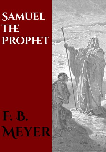 Samuel the Prophet - F. B. Meyer