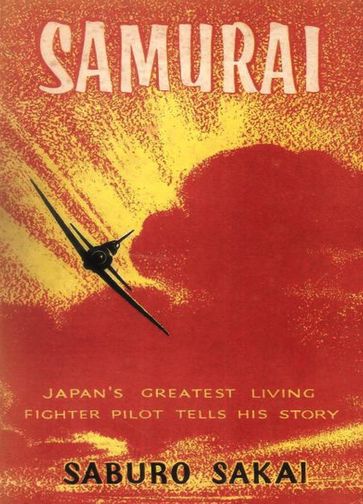 Samurai! - Saburo Sakai - Martin Caidin - Fred Saito