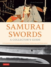 Samurai Swords - A Collector s Guide