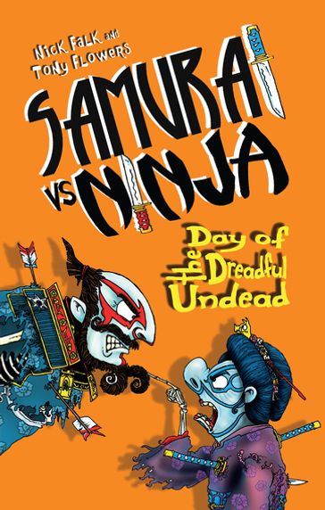 Samurai vs Ninja 3: Day of the Dreadful Undead - Nick Falk