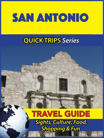 San Antonio Travel Guide (Quick Trips Series) - Jody Swift