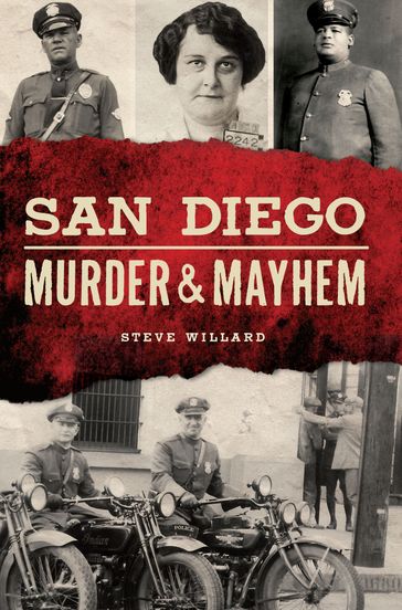 San Diego Murder & Mayhem - Steve Willard