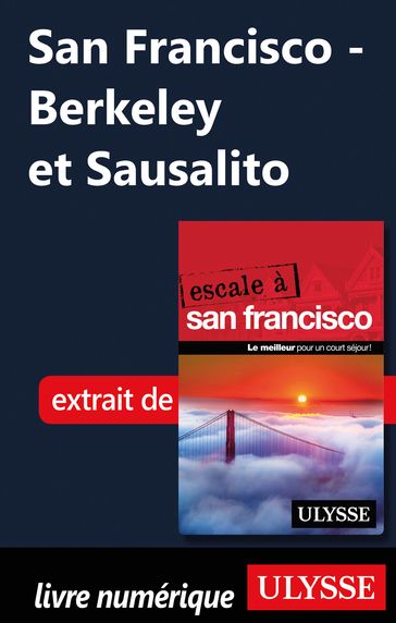San Francisco - Berkeley et Sausalito - Alain Legault