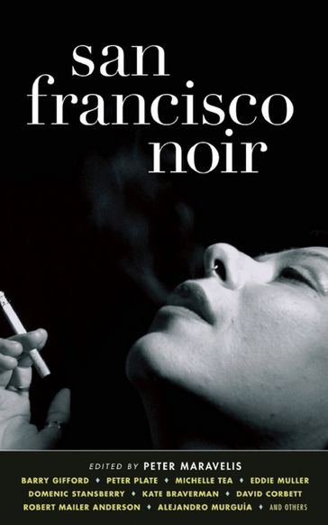 San Francisco Noir - David Corbett - Domenic Stansberry - Sin Soracco