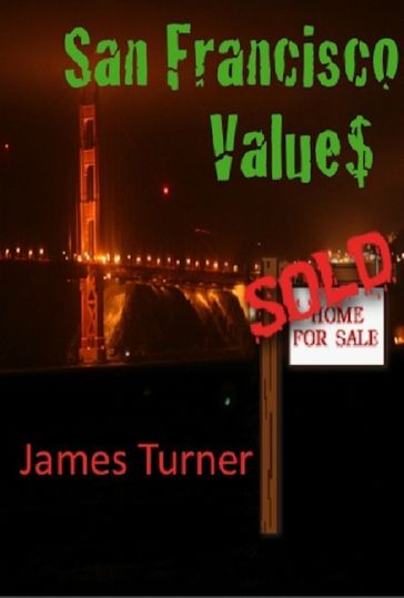 San Francisco Values - James Turner