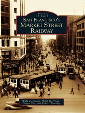 San Francisco s Market Street Railway