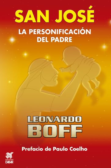 San José, la personificación del Padre - Leonardo Boff - Paulo Coelho