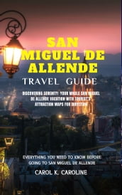 San Miguel de Allende Travel Guide 2024