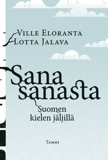 Sana sanasta - Ville Eloranta - Lotta Jalava - Ville Tietavainen