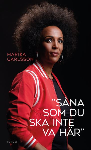 "Sana som du ska inte va har" - Marika Carlsson