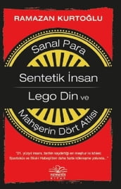 Sanal Para: Sentetik nsan - Lego Din ve Maherin Dört Atls