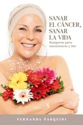 Sanar el cáncer, sanar la vida