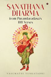 Sanathana Dharma from Purandaradasa s 108 Verses