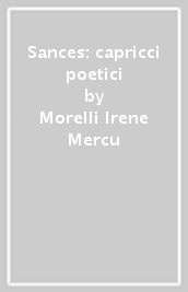 Sances: capricci poetici