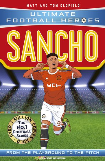 Sancho (Ultimate Football Heroes - The No.1 football series): Collect them all! - Matt & Tom Oldfield - Ultimate Football Heroes