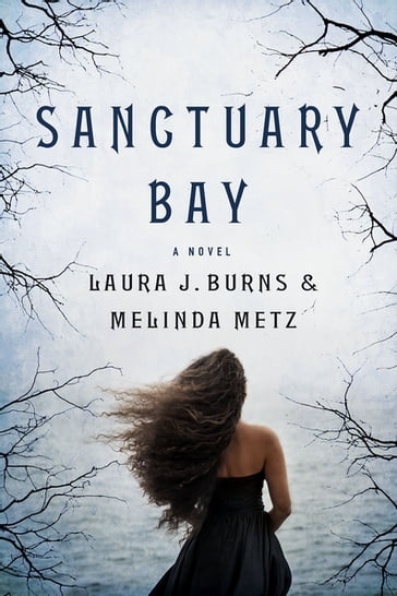 Sanctuary Bay - Laura J. Burns - Melinda Metz