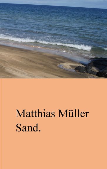 Sand. - Matthias Muller