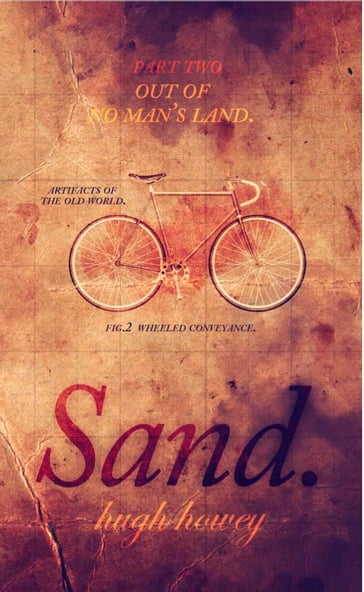 Sand Part 2: Out of No Man's Land - Hugh Howey