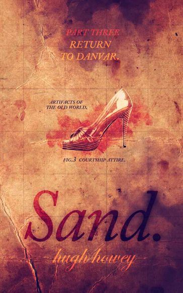 Sand Part 3: Return to Danver - Hugh Howey