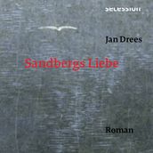 Sandbergs Liebe - Roman