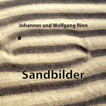 Sandbilder - Johannes Rinn - Wolfgang Rinn