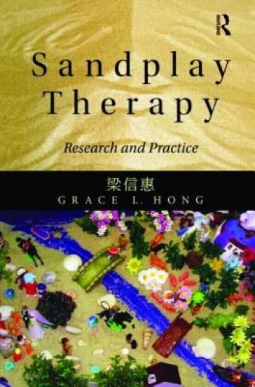 Sandplay Therapy - Grace L. Hong