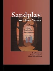 Sandplay in Three Voices