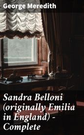 Sandra Belloni (originally Emilia in England) Complete
