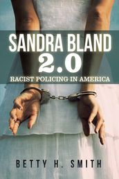 Sandra Bland 2.0