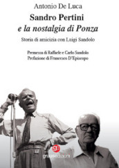 Sandro Pertini e la nostalgia di Ponza. Storia di amicizia con Luigi Sandolo