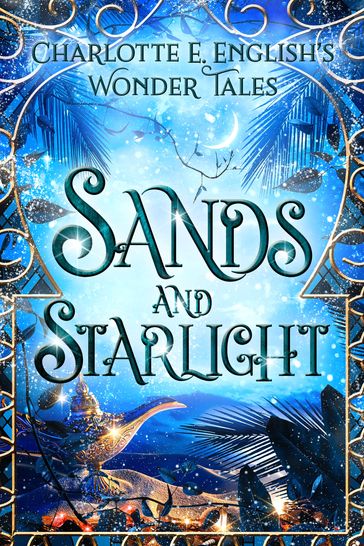 Sands and Starlight - Charlotte E. English