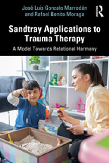Sandtray Applications to Trauma Therapy - José Luis Gonzalo Marrodán - Rafael Benito Moraga