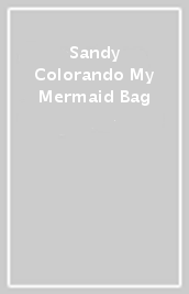 Sandy Colorando My Mermaid Bag