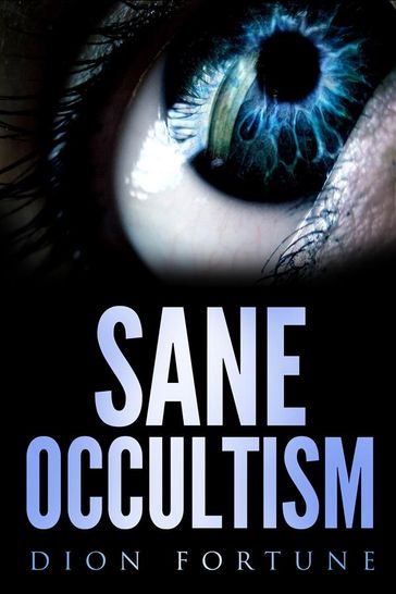 Sane Occultism - Fortune Dion