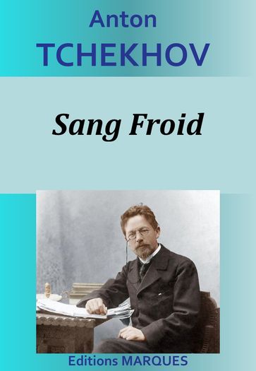 Sang Froid - Anton Tchekhov